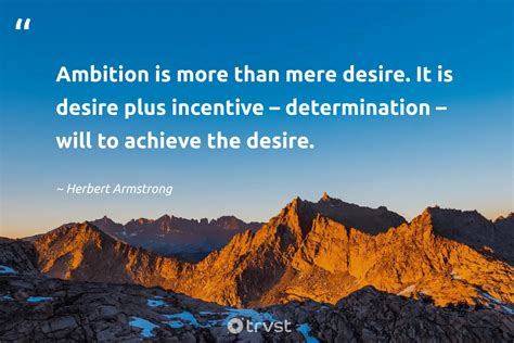 Ambition and Desire .